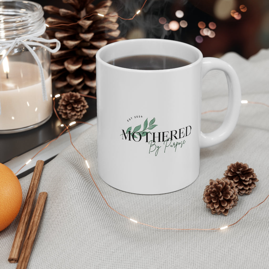 Mothered By Purpose Mug — 11oz Ceramic Coffee Cup