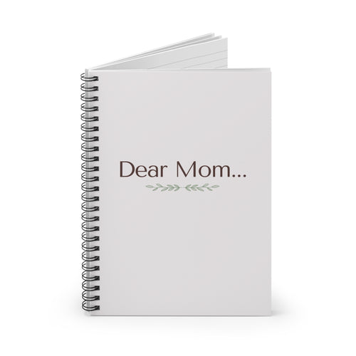 Dear Mom script text Spiral Notebook | Ruled lined journaling notebook