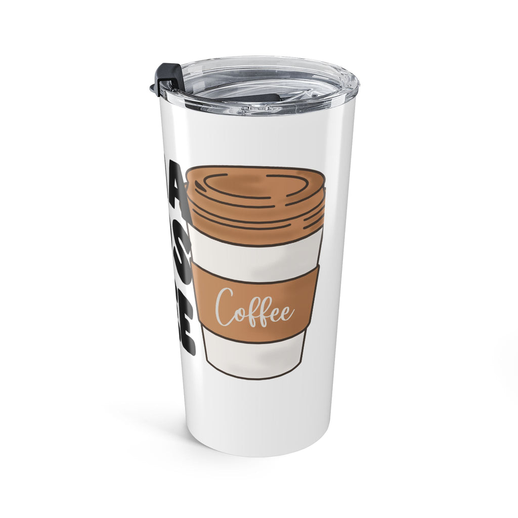 Mama Needs Coffee Tumbler 20oz | Funny Mom Coffee Quote